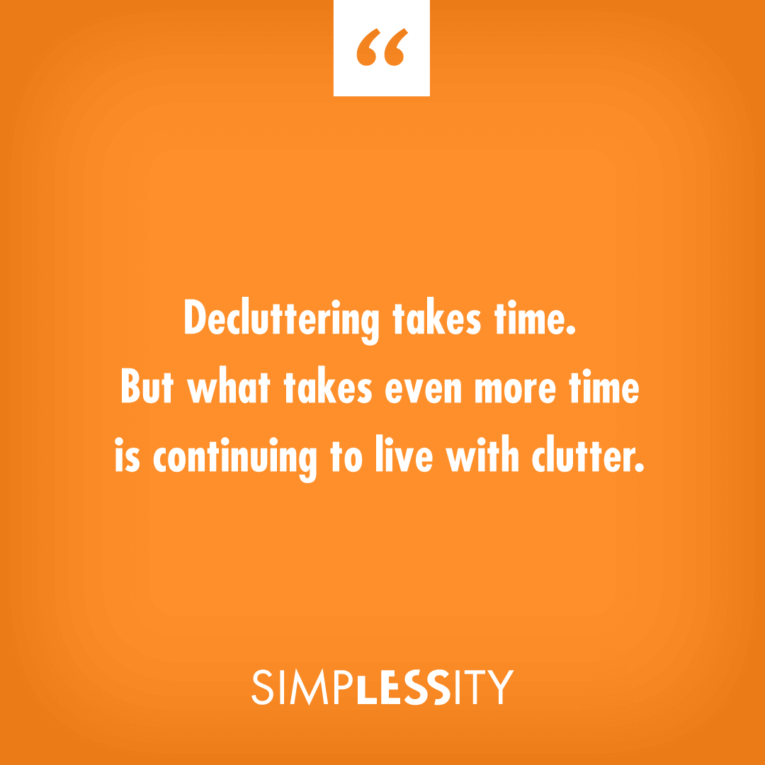 Decluttering takes time. But what takes even more time is continuing to live with clutter #AlejandraTV