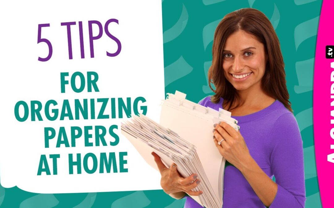 [VIDEO]: How to Organize Papers & Documents at Home (Part 1 of 10)